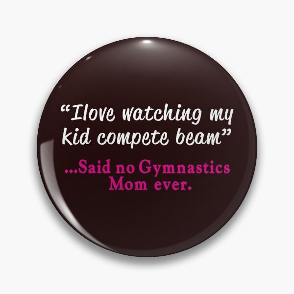 Item preview, Funny Gymnastics Mom Beam Quote designed and sold by LGamble12345.