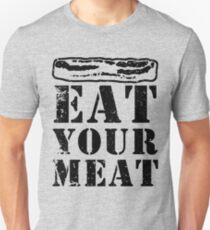 Bacon Fun! Eat Your Meat and Forget the Pudding Unisex T-Shirt