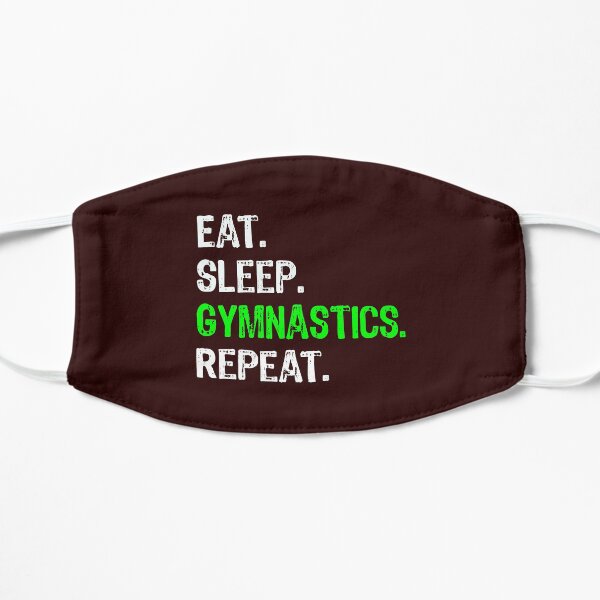 Funny Boys & Girls Gymnastics Gift Eat Sleep Gymnastics Repeat! Flat Mask