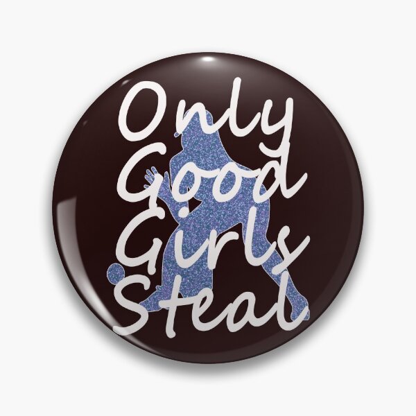 Item preview, Funny Ironic Girls Softball Only good girls steal Softball designed and sold by LGamble12345.