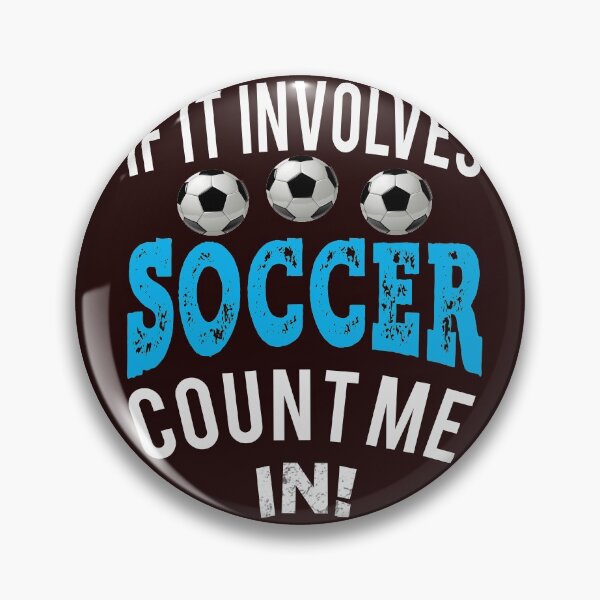 Item preview, Funny Boys Soccer Gift If It Involves Soccer I'm In Gift for Boys designed and sold by LGamble12345.