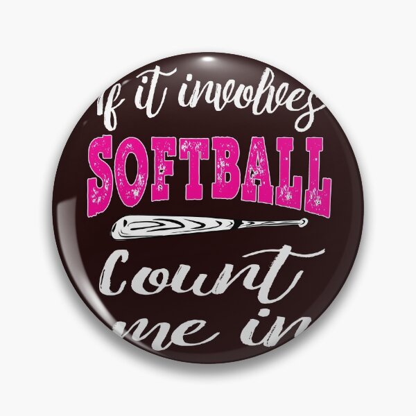 Item preview, Funny If it Involves softball I'm In gift for Girls designed and sold by LGamble12345.