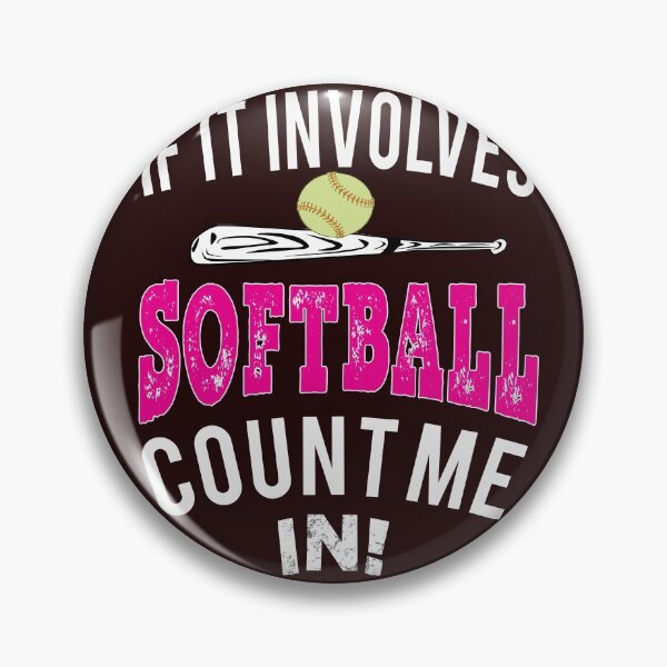 Item preview, Funny Girls Softball If It involves Softball Count Me In! designed and sold by LGamble12345.
