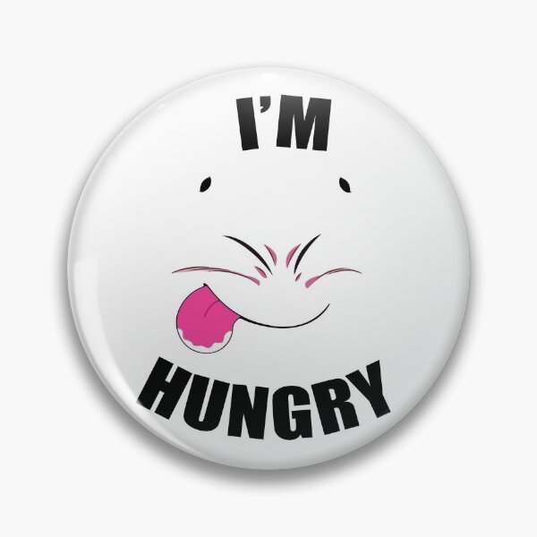 I'M HUNGRY Pin