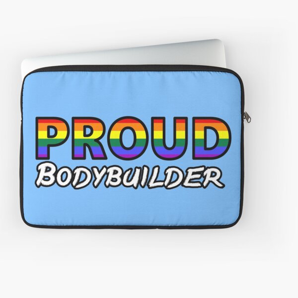 PROUD Bodybuilder (new version) Laptop Sleeve