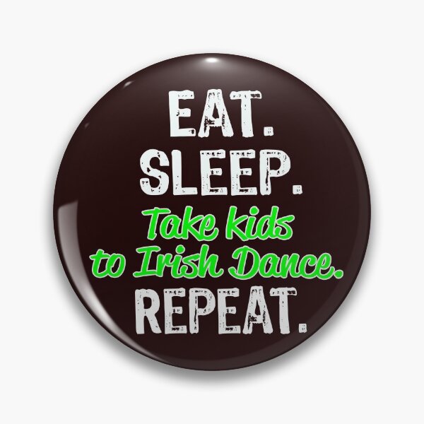 Item preview, Funny Irish Dancing Mom or Dad Gift Eat Sleep Take Kids to Irish Dance Repeat designed and sold by LGamble12345.