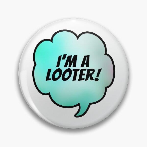 Item preview, I'm A looter Speech Bubble designed and sold by SassyClassyMe.