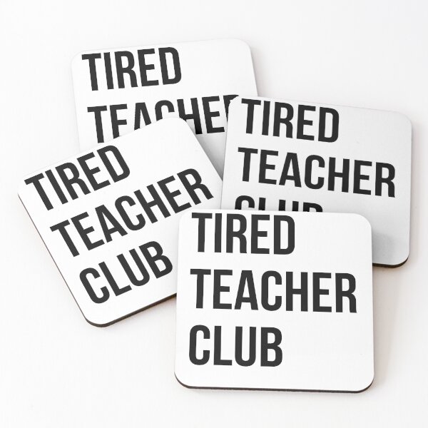 Item preview, Tired Teacher Club designed and sold by hugsandoranges.