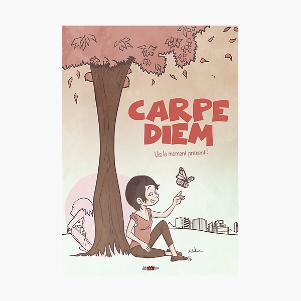 Inspirational quote - Carpe Diem Photographic Print