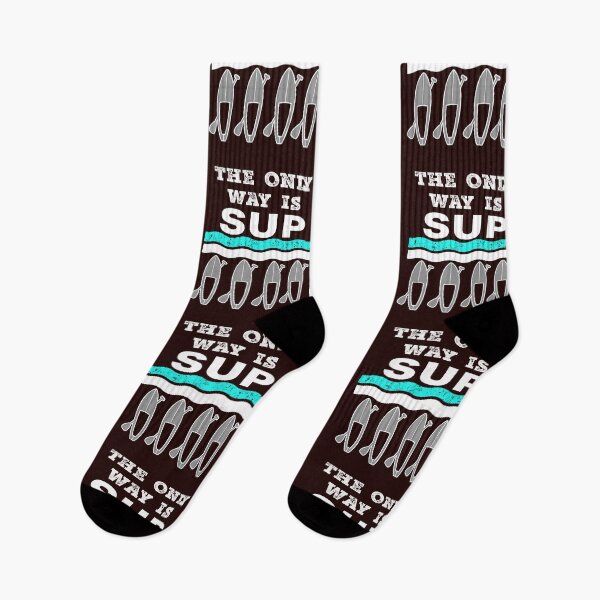 Item preview, Funny The Only Way is SUP STand Up Paddleboard Design designed and sold by LGamble12345.
