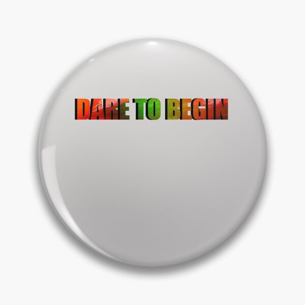 Item preview, Dare to Begin designed and sold by HiddenStar02.