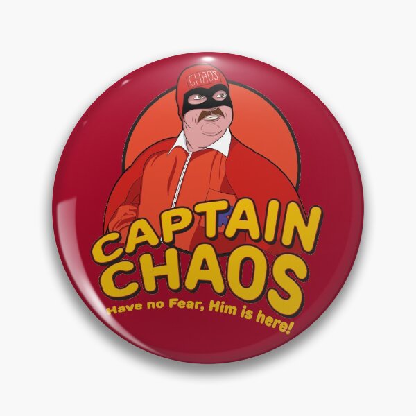 Item preview, Have no Fear Him Is Here - Captain Chaos designed and sold by Meta Cortex.