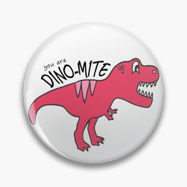 Item preview, You are Dino-mite - Dinosaur Pun designed and sold by kmoblenes.