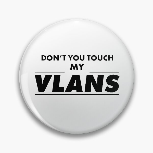 Item preview, Don't You Touch My VLANS Black Great Gift Idea For Network Admins designed and sold by SphereZones.