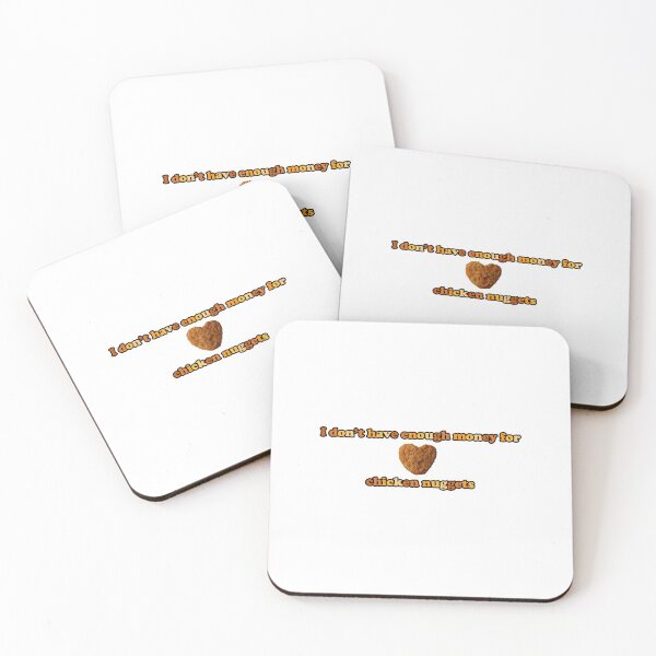 Item preview, i don't have enough money for chicken nuggets designed and sold by Martina O'Briant.