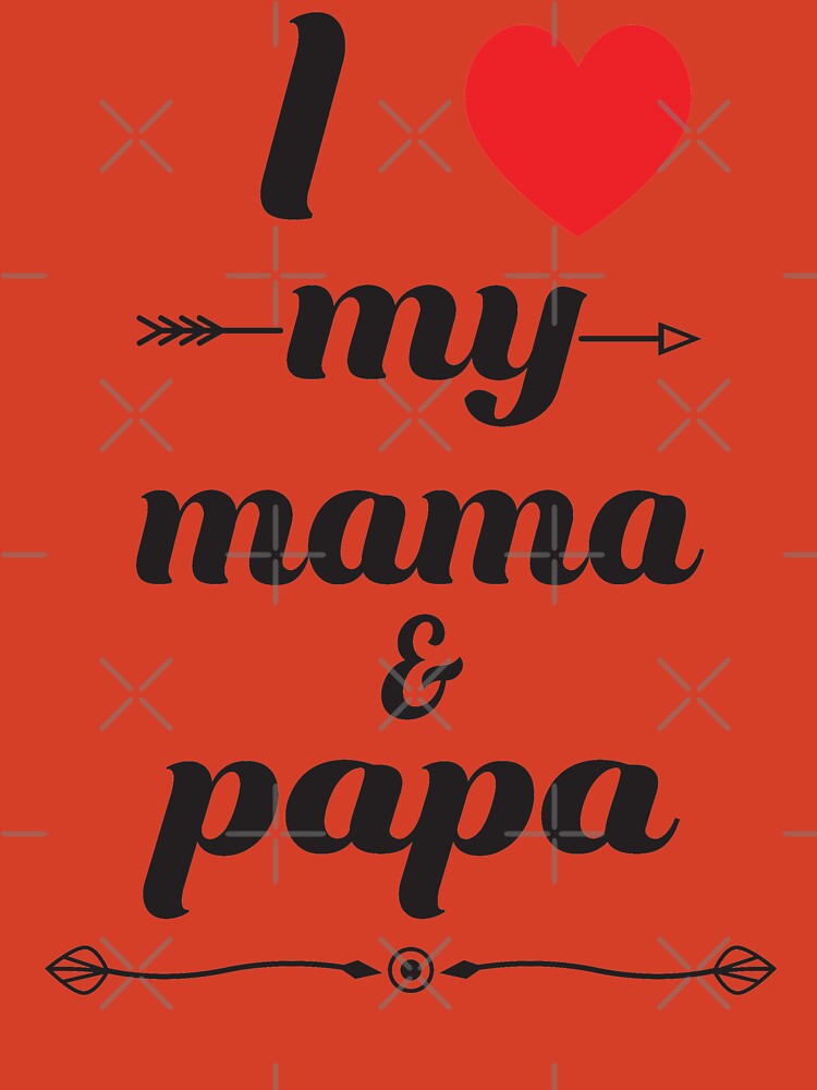 I love you Mama and Papa Kids T-Shirt for Sale by freskalatte