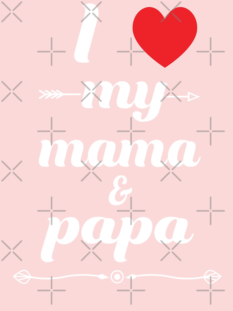 The Shop - I Love MaMa PaPa T-Shirt For Boys & Girls Kids - Y2-MP