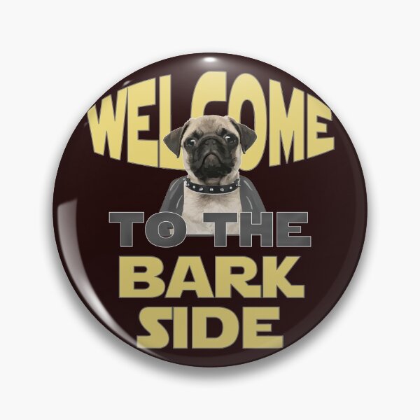 Item preview, Welcome to the Bark side Pug Gift Dog Design designed and sold by LGamble12345.