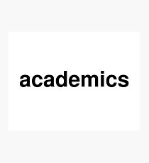 academics Photographic Print