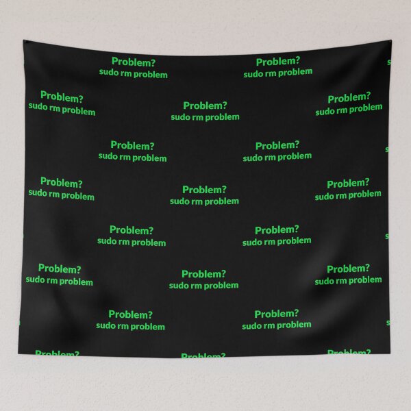Item preview, Linux Command - Problem - Sudo rm problem designed and sold by clubtee.