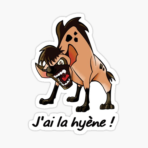 Esther Rick, I have the hyena Sticker