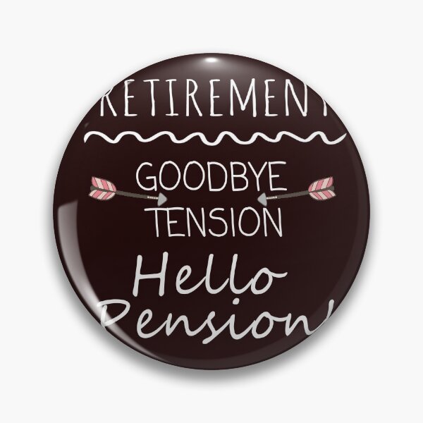 Item preview, Funny Goodbye Tension Hello Pension Retirement gift designed and sold by LGamble12345.