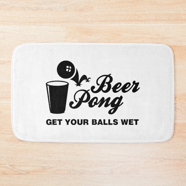 Item preview, BEER PONG. GET YOUR BALLS WET, BY SUBGIRL designed and sold by SUBGIRL.