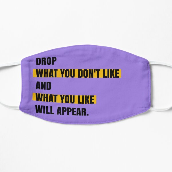 Drop what you don't like and what you like will appear Mask