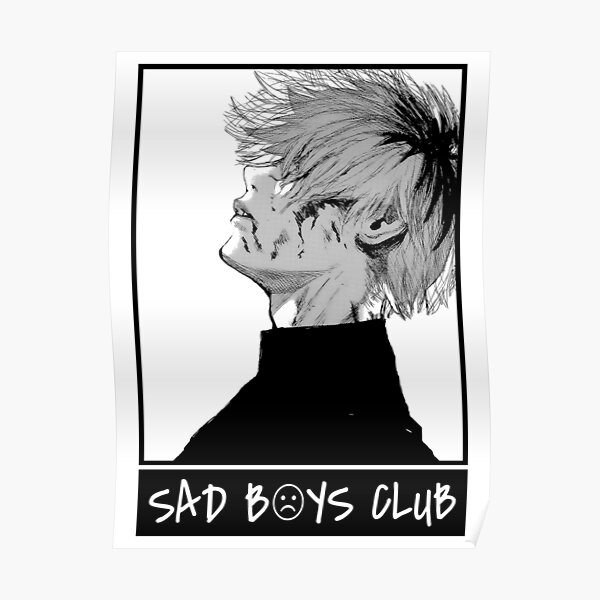 Sad Boys Club Kaneki Ken Poster By Bloomcut Redbubble