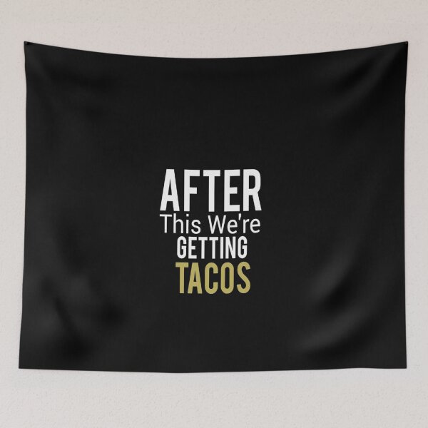 Item preview, After This Were Getting Tacos Top Funny Cute Workout Fitness Running Run Gym Were We Are Hungry gold style idea design designed and sold by Chamssou.