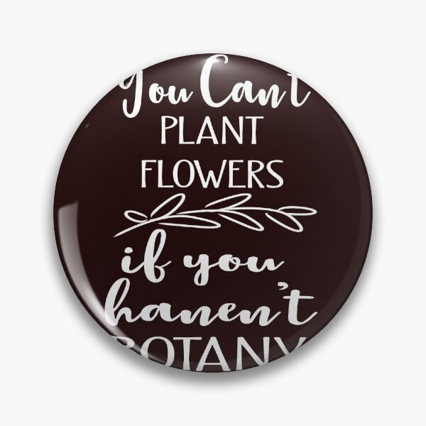 Item preview, Best Funny Garden Quote Plant Flowers Botany designed and sold by LGamble12345.