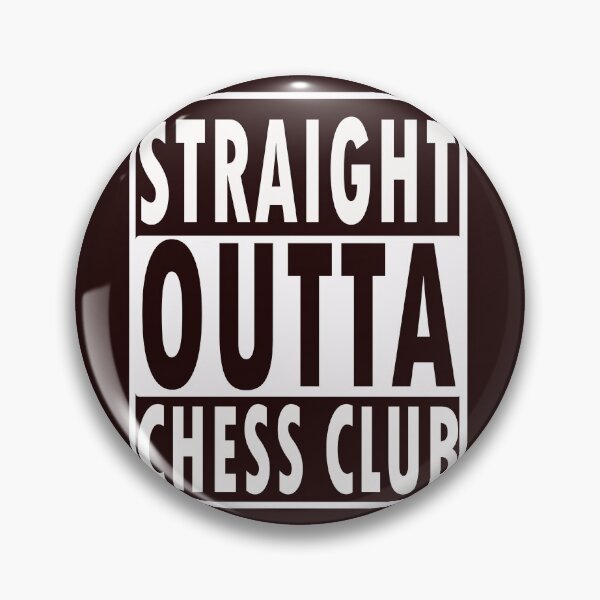 Item preview, Funny Chess Gift   Straight  Outta Chess club designed and sold by LGamble12345.
