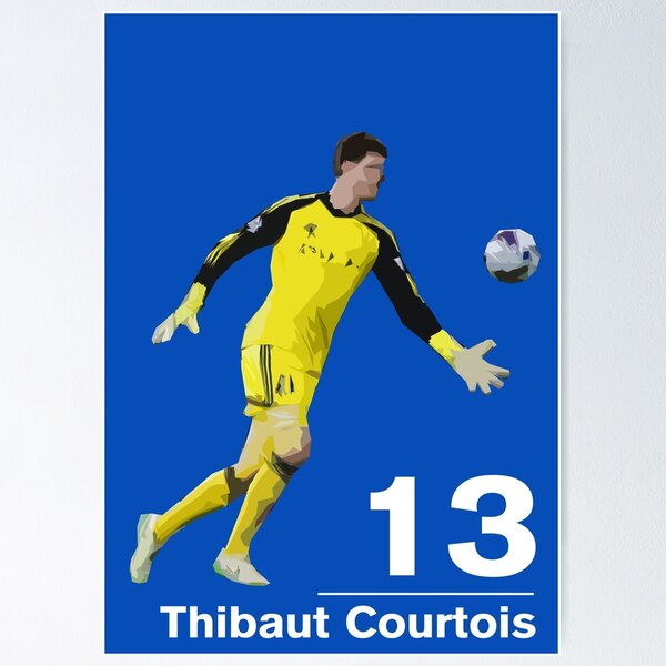 Thibaut Courtois Posters for Sale | Redbubble