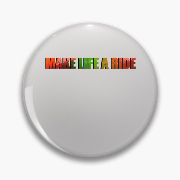 Item preview, Make Life A Ride  designed and sold by HiddenStar02.