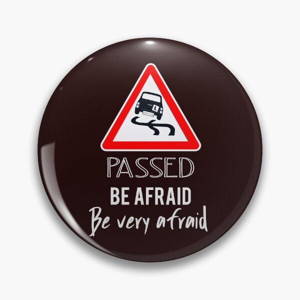 Item preview, Top Fun Passed Driving Test Be Afraid Gift Design designed and sold by LGamble12345.