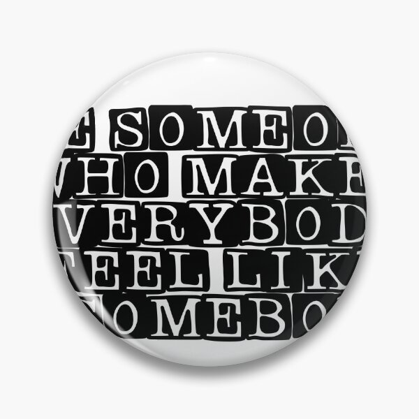 Item preview, Be someone who makes everybody feel like a somebody designed and sold by Profashionall.