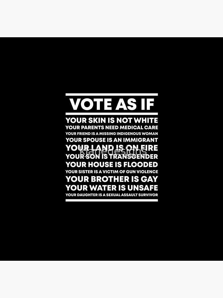 Vote As If by kjanedesigns