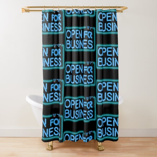 Open for Biz Shower Curtain