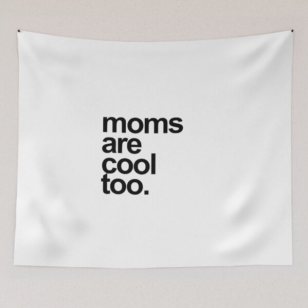 Item preview, Moms are cool too designed and sold by Profashionall.