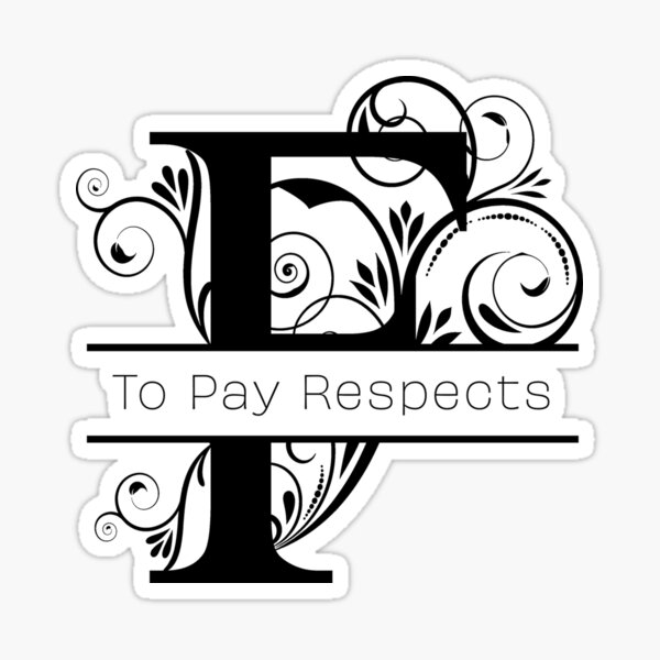 Press F to Pay Respects Sticker for Sale by megs458