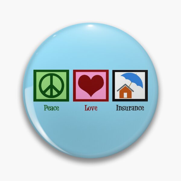 Item preview, Peace Love Insurance Company designed and sold by Epic Love Designs.