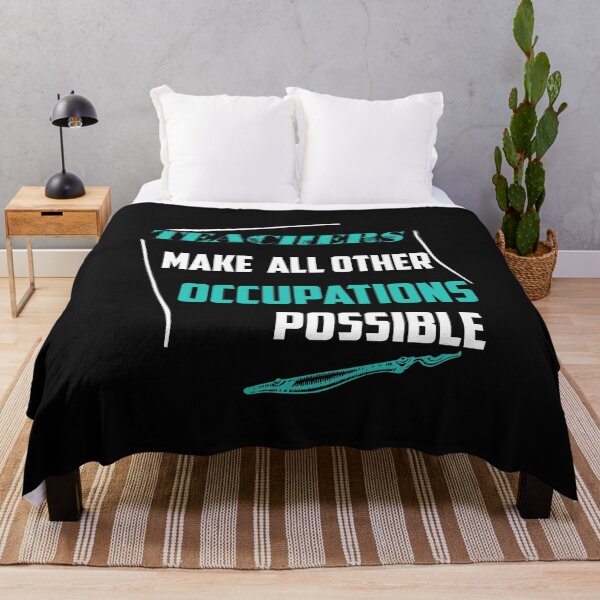 Item preview, Teachers Make All Other Occupations Possible: Funny Humorous Sayings For Gifts Idea designed and sold by cutitoutsir.