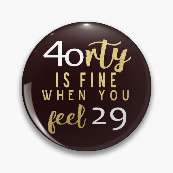 Item preview, Funny Forty Feel 29 gift Design designed and sold by LGamble12345.