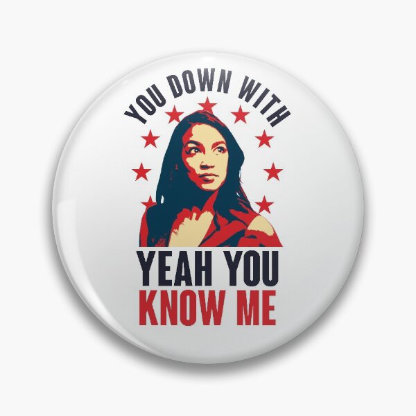 Item preview, You Down With AOC? Yeah You Know Me designed and sold by kjanedesigns.