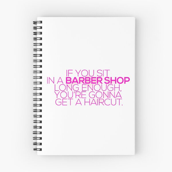 Item preview, "If you sit in a barber shop long enough, you’re gonna get a haircut" - CHLOE VEITCH  designed and sold by ChrisChrossie.