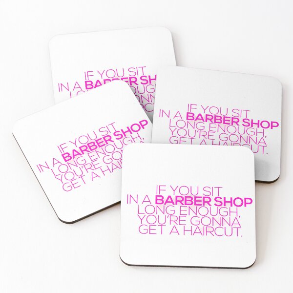 Item preview, "If you sit in a barber shop long enough, you’re gonna get a haircut" - CHLOE VEITCH  designed and sold by ChrisChrossie.