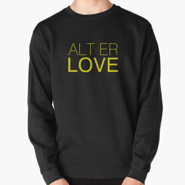 ALT ER LOVE Pullover Sweatshirt