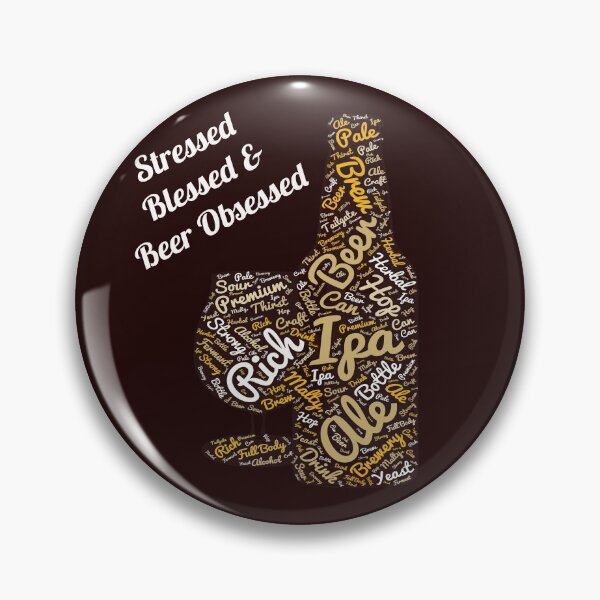 Item preview, Stressed blessed beer obsessed designed and sold by LGamble12345.
