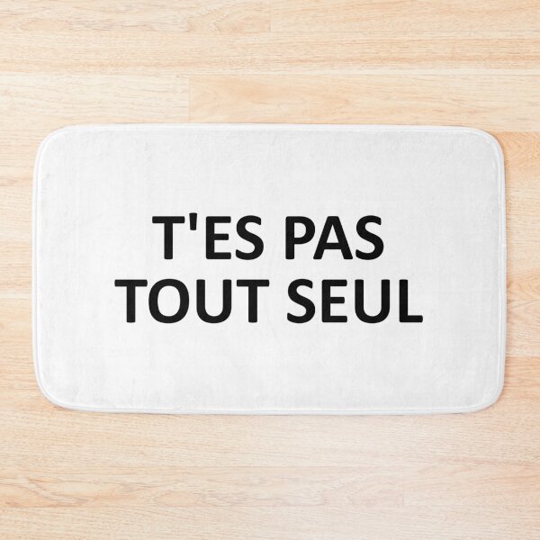 Item preview, t'es pas tout seul designed and sold by dora6.
