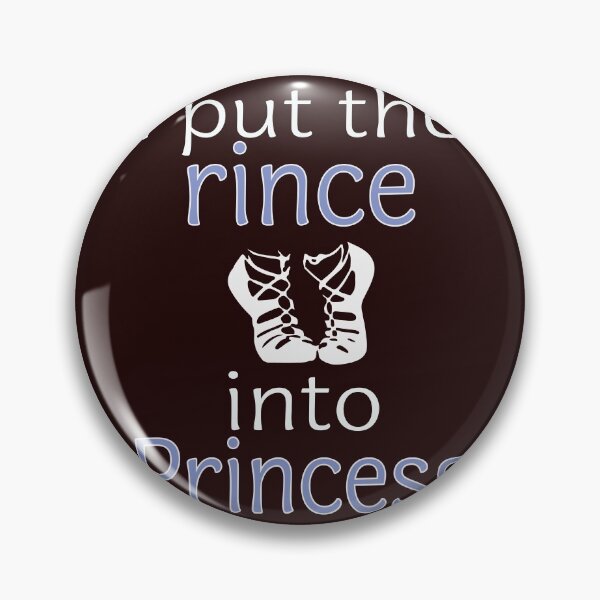Item preview, Funny Irish Dancing Gift  I put the Rince into Princess designed and sold by LGamble12345.